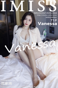 [IMISS爱蜜社] Vol.664 Vanessa[71P635M]
