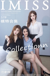[IMiss爱蜜社] VOL.743 模特合集[57+1P／617MB]