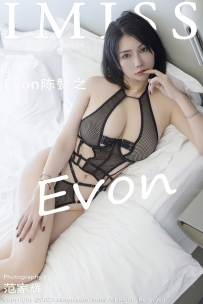 [IMiss爱蜜社] VOL.744 Evon陈赞之[66+1P／551MB]